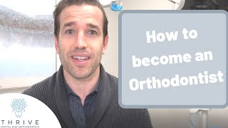 How to become an Orthodontist