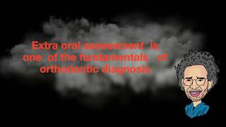 orthodontic diagnosis  (extraoral assessment )