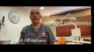 Dr. Rafi Romano Tip of the Day-Invisible Orthodontics