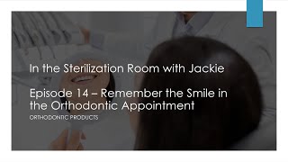 Remember the Smile in the Orthodontic Appointment