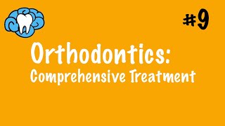 Orthodontics | Comprehensive Treatment & Appliances | NBDE Part II