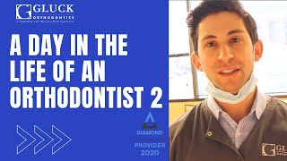 A Day In The Life Of An Orthodontist – Part 2