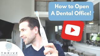 How to Open a Dental Office…or Orthodontic Office