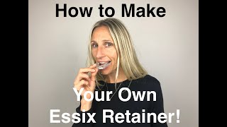 Orthodontic Retainer – Essix Start to Finish