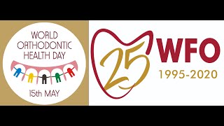 World Orthodontic Health Day 2020 & WFO Silver Jubilee