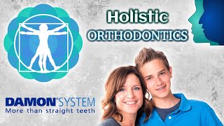 Damon Braces at Holistic Orthodontics